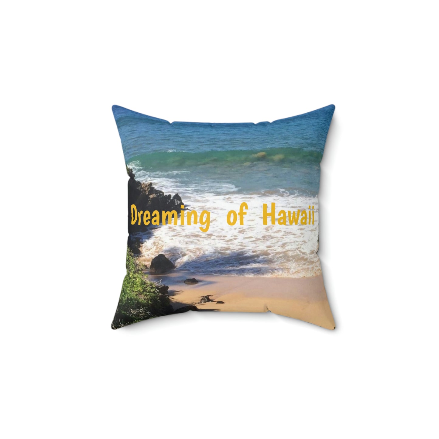Dreaming of Hawaii Spun Polyester Square Pillow