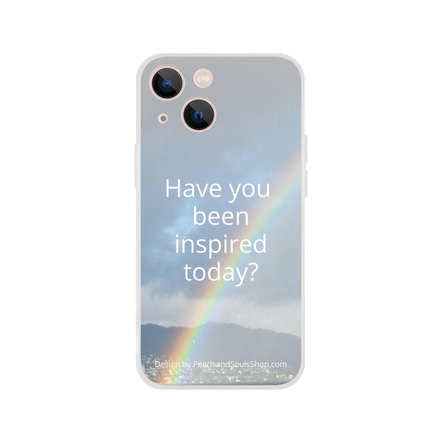 Flexi case with rainbow and quote Have you been inspired today?