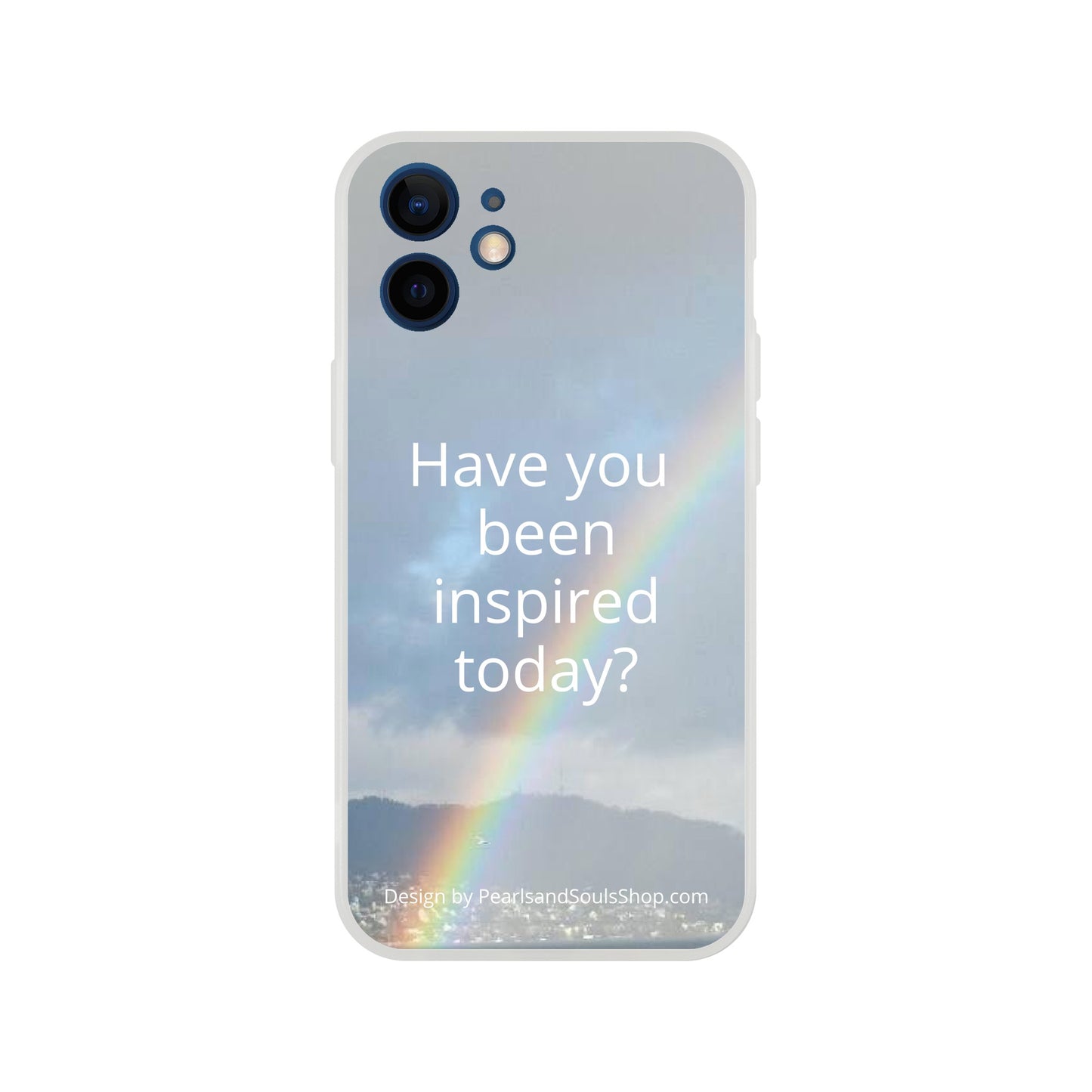 Flexi case with rainbow and quote Have you been inspired today?