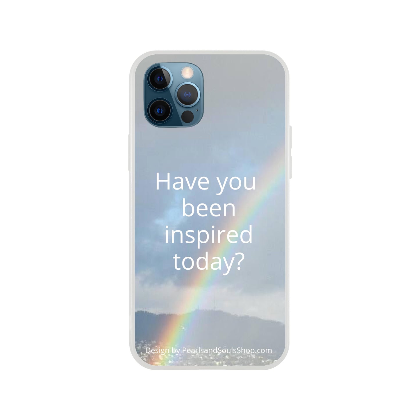 Flexi case with rainbow and quote Have you been inspired today?