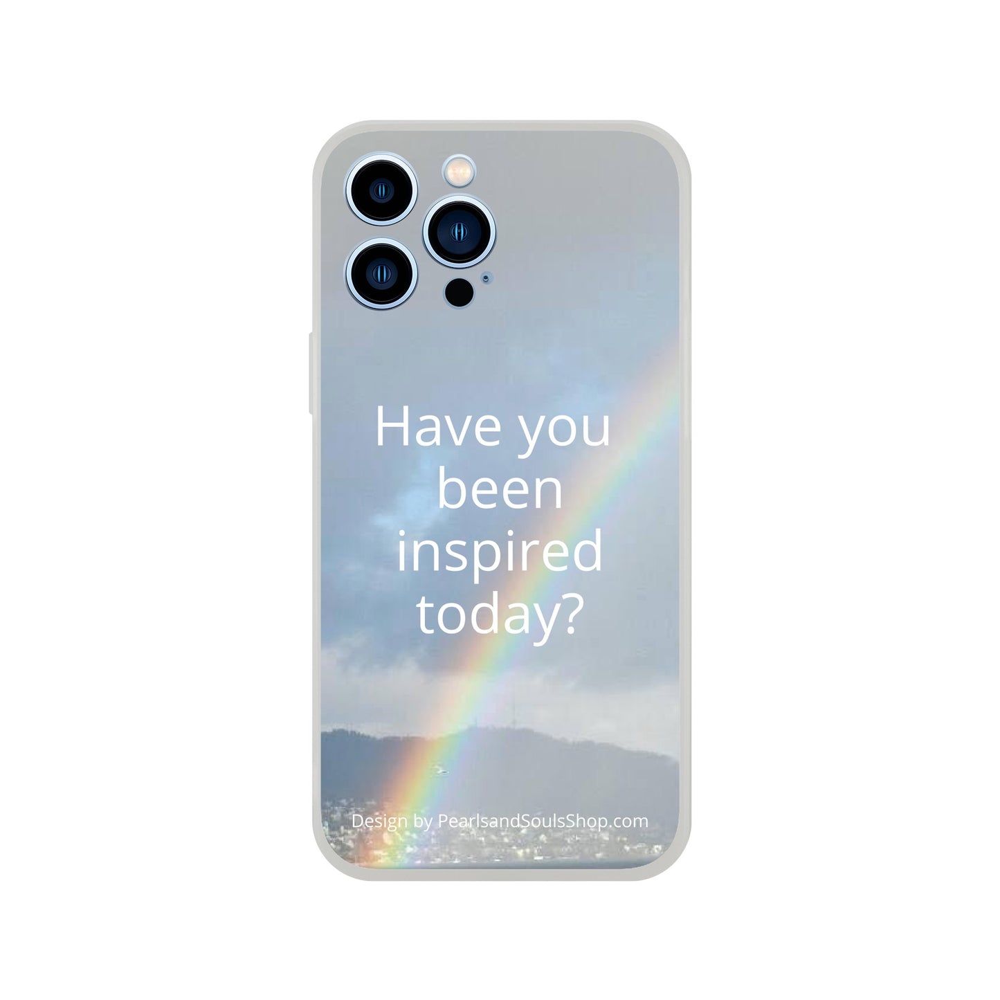 Flexi case with rainbow and quote Have you been inspired today?